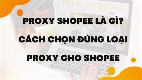 Unleash the Power of Shopee Proxies .